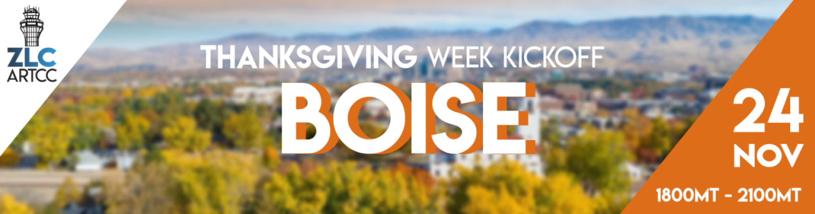 ZLC Event Support: Thanksgiving Week Kickoff